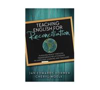 Cheryl Woelk Jan Edwards Dormer Teaching English for Reconciliation: (Tascabile)