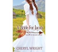 Cheryl Wright A Bride for Jacob (Tascabile) Brides of Broken Arrow