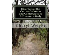 Cheryl Wright Disorders of the Corpus Callosum and Confabulation (Tascabile)
