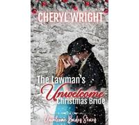 Cheryl Wright The Lawman's Unwelcome Christmas Bride (Tascabile)