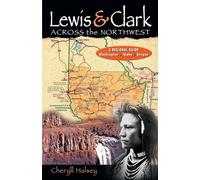 Cheryll Halsey Lewis & Clark Across the Northwest (Tascabile)
