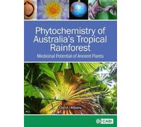 Cheryll J Willi Phytochemistry of Australia's Tropical Rainfo (Copertina rigida)