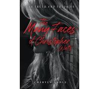 Cheryln Cadle The Many Faces of Christopher Watts (Tascabile)