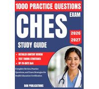 CHES Exam Study Guide 2026-2027: Complete Review, Practice Questions, and Exam Strategies for Health Education Certification