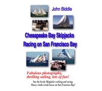 Chesapeake Bay Skipjacks & Racing on San Francisco Bay