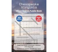 Chesapeake Virginia Word Search Puzzle Book: Think you know Chesapeake, Virginia? Give this a try. Puzzles for Adults, Seniors and Teens.