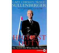 Chesley B Sullenberger Jeffrey Zaslow Highest Duty LP (Tascabile)