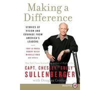 Chesley B. Sullenberger Making a Difference (Tascabile)