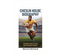 CHESLIN KOLBE BIOGRAPHY: Winning World Cups and Winning Hearts