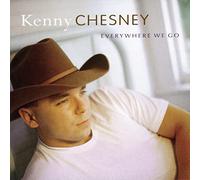 Chesney,Kenny - Everywhere We Go