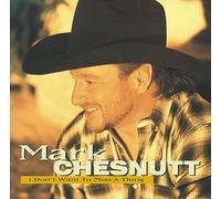 Chesnutt, Mark - I Don't Want to Miss a Thing