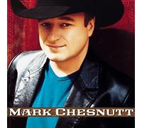 Chesnutt,Mark - Mark Chesnutt