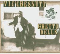 Chesnutt,Vic - Ghetto Bells