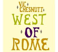 Chesnutt Vic - West Of Rome
