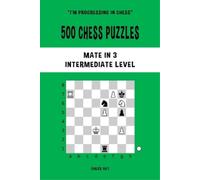 Chess Akt 500 Chess Puzzles, Mate in 3, Intermediate Level (Tascabile)