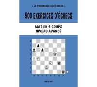 Chess Akt 500 exercices d'échecs, Mat en 4 coups, Niveau Avancé (Tascabile)