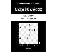 Chess Akt Ajedrez 500 ejercicios, Mate en 6, Nivel Experto (Tascabile)
