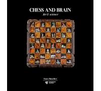 Chess and brain. Art and science. Ediz. illustrata