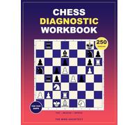Chess Diagnostic Workbook: Mixed Positions to Measure Tactical Vision, Calculation, Strategy, Defense, and Endgame Skill