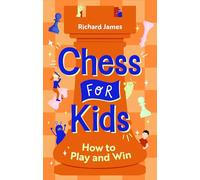 Richard James Chess for Kids (Tascabile)