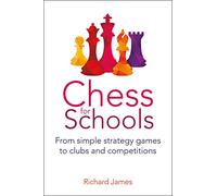 Chess for Schools: From simple strategy games to clubs and competitions