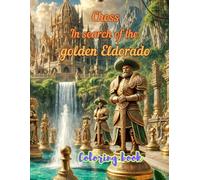 Chess In search of the golden Eldorado Coloring book