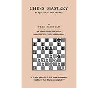 Chess Mastery by Question and Answer