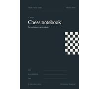 Chess Notebook: Scorebook for Recording Games, Homework, Tactics Puzzle Solutions, and Openings and Endgames Studied