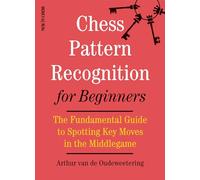 International Master Arthur Van de Oud Chess Pattern Recognition for (Tascabile)