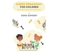 Chess Pedagogy for Children: Applicable Montessori Education