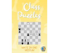 Chess Puzzles: Mate in One Medium Challenges: 400 Puzzles to Build Pattern Recognition and Improve Critical Thinking Skills - A sKiZZiT's Puzzles Book