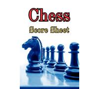 Chess Score Sheet: Record Your Matches and Improve Your Play, Size 6x9 inches
