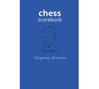 chess scorebook: 100 chess games score sheets with more than 90 moves each