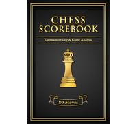 Chess Scorebook, Black: Tournament Log & Game Analysis - 80 Moves | Player Improvement System