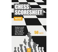 Chess Scoresheet Master: Quaderno scacchi avanzato. Spazio extra per mosse, note e analisi di partite complesse fino a 90 mosse - 50 partite