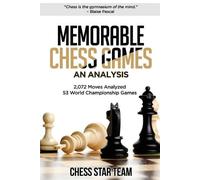 Chess Star Team Memorable Chess Games (Tascabile) Chess Analysis