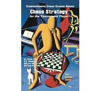 Chess Strategy For The Tournament Player, 4th Revised Edition