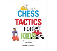 Murray Chandler Chess Tactics for Kids (Copertina rigida) Chess for Schools