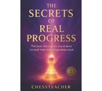 Chess Teacher The Secrets of Real Progress (Tascabile)