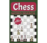 Chess Word Search Puzzle Book: Word Searches with Easy to Read Print about Chess Pieces, Chess Moves, Chess Strategy, and More | 6 x 9 inches, 110 ... Gift for Vacations, Holidays, and Free Time