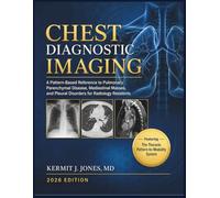 Chest Diagnostic Imaging 2026: A Pattern-Based Reference to Pulmonary Parenchymal Disease, Mediastinal Masses, and Pleural Disorders for Radiology Residents
