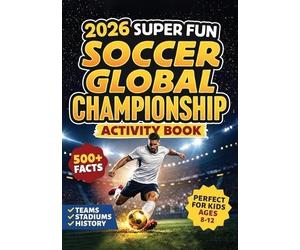 Chest Dugger 2026 Super Fun Soccer Global Championship Activity Book (Tascabile)