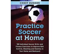 Chest Dugger Practice Soccer At Home (Tascabile)