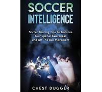 Chest Dugger Soccer Intelligence (Copertina rigida)