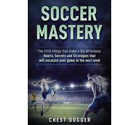 Chest Dugger Soccer Mastery (Tascabile)