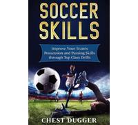 Chest Dugger Soccer Skills (Copertina rigida)