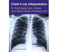 Chest X-ray Interpretation for Radiographers, Nurses and Allied Heal (Tascabile)