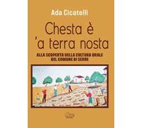Chesta è 'a terra nosta. Alla scoperta della cultura orale del Comune di Serre
