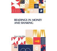 Chester Arthur Phillips Readings In Money And Banking (Edition0) (Tascabile)