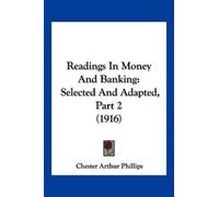Chester Arthur Phillips Readings In Money And Banking (Tascabile)